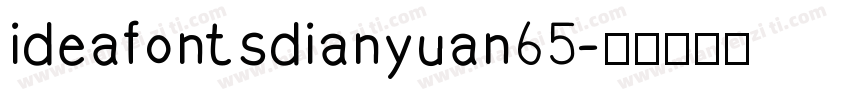 ideafonts dianyuan65字体转换